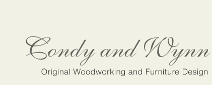 Condy and Wynn: Original Woodworking and Furniture Design